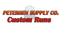 Petersons Supply Custom Runs 